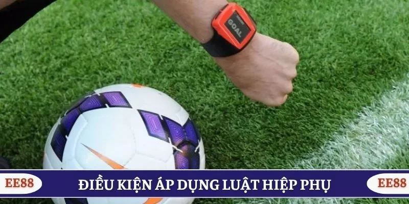 Điều kiện áp dụng luật hiệp phụ