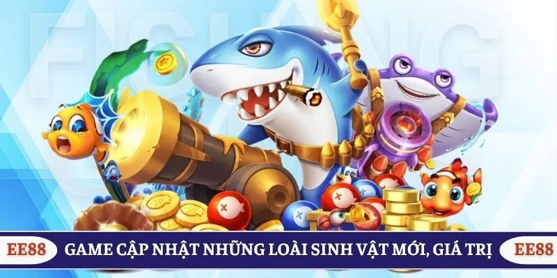 Game cập nhật những loài sinh vật mới, giá trị
