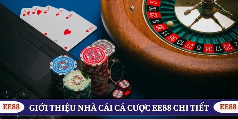 Giới thiệu nhà cái cá cược EE88 chi tiết