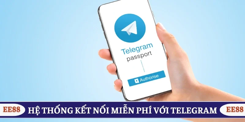 Hệ thống kết nối miễn phí với Telegram