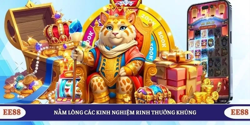 Nằm lòng các kinh nghiệm rinh thưởng khủng