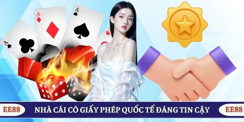 Nhà cái có giấy phép quốc tế đáng tin cậy