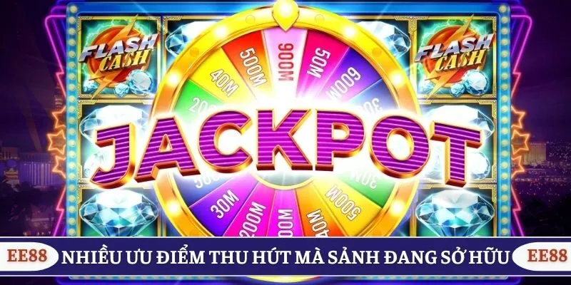 Nhiều ưu điểm thu hút mà sảnh đang sở hữu