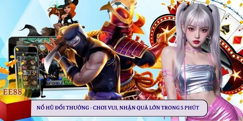 nổ hũ đổi thưởng