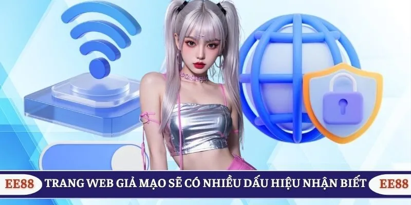 Trang web giả mạo sẽ có nhiều dấu hiệu nhận biết